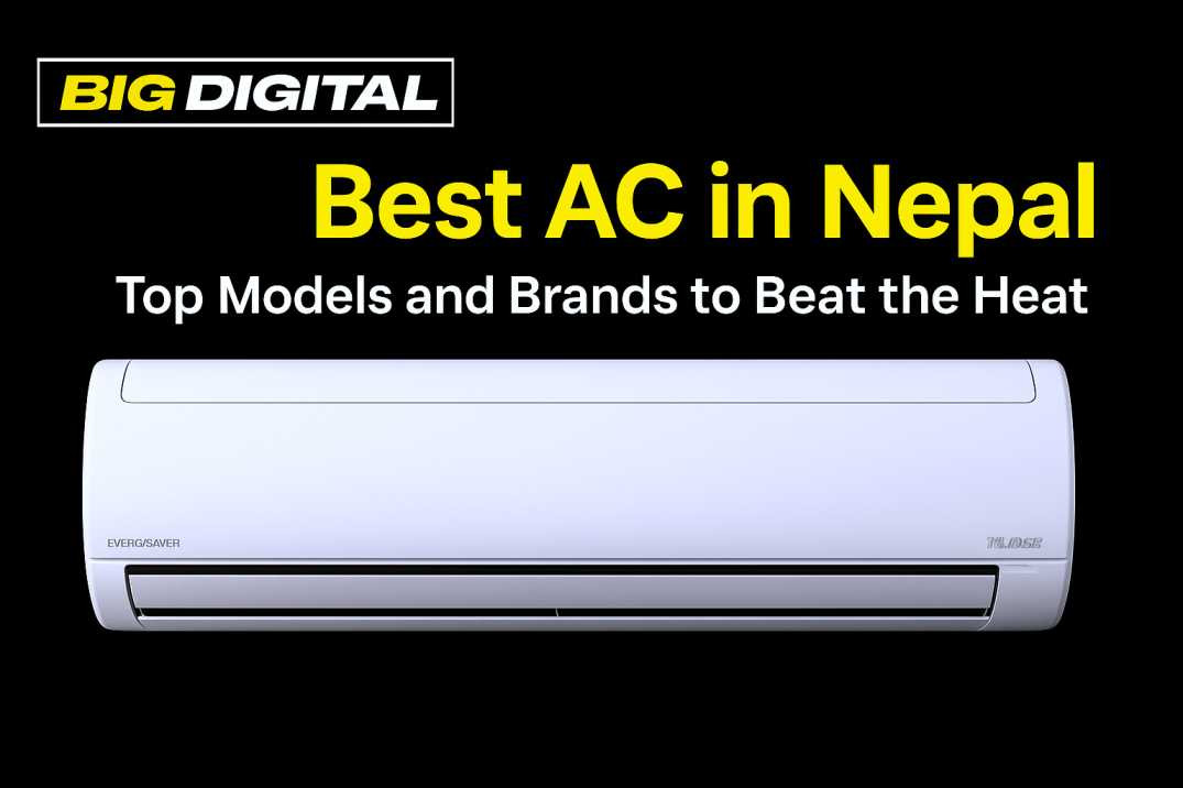 Best AC in Nepal: Top Models and Brands to Beat the Heat